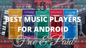 Best Music Player Apps for Android